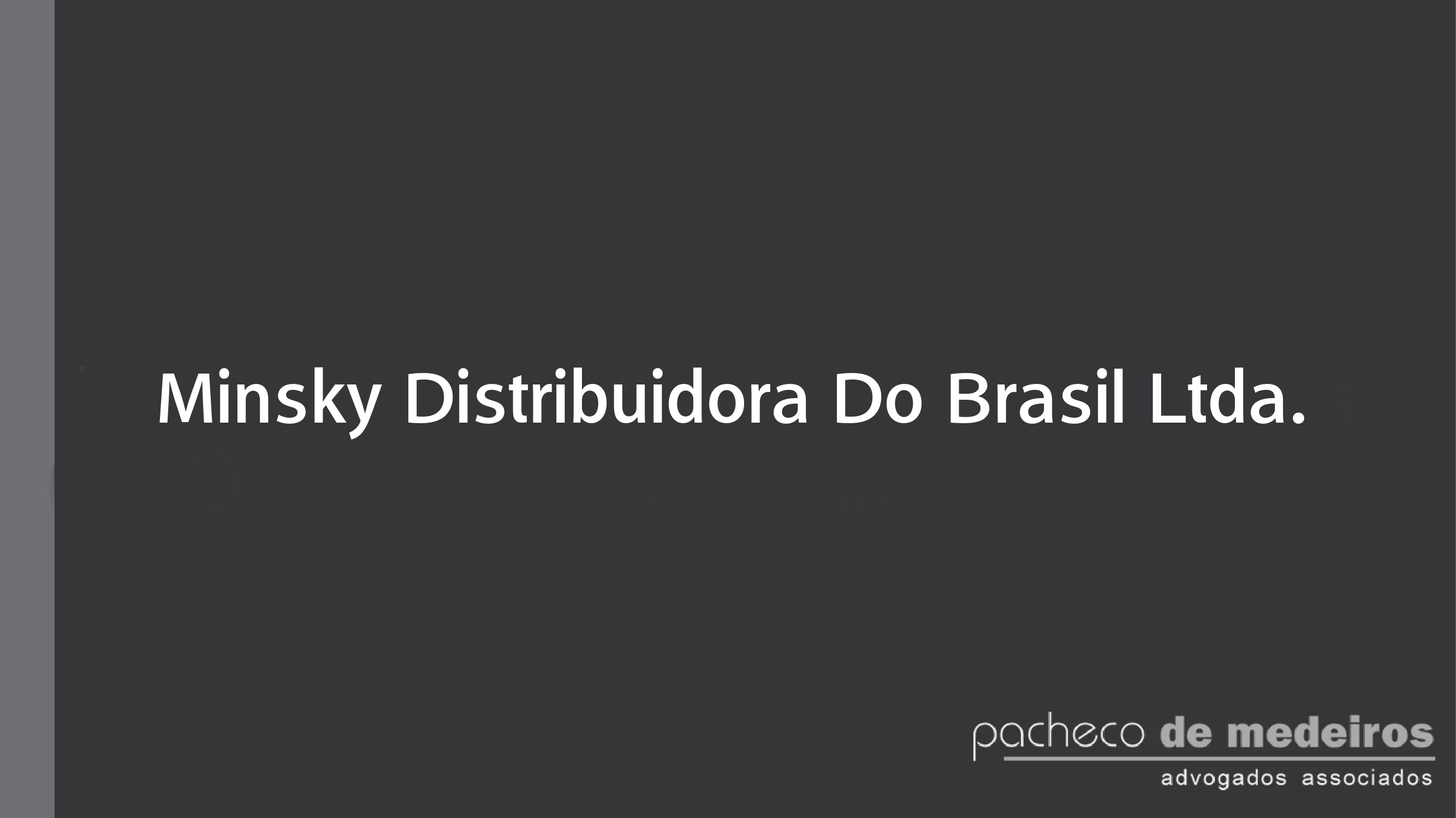 Minsky Distribuidora Do Brasil Ltda.